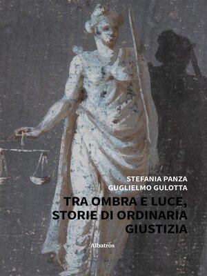 cover image of Tra ombra e luce. Storie di ordinaria giustizia